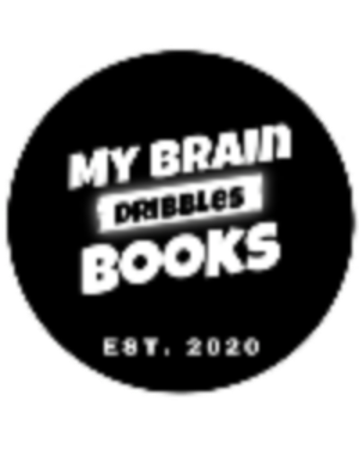 My Brain Dribbles Books